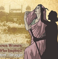 Unknown Women Who Inspired India’s Freedom Struggle