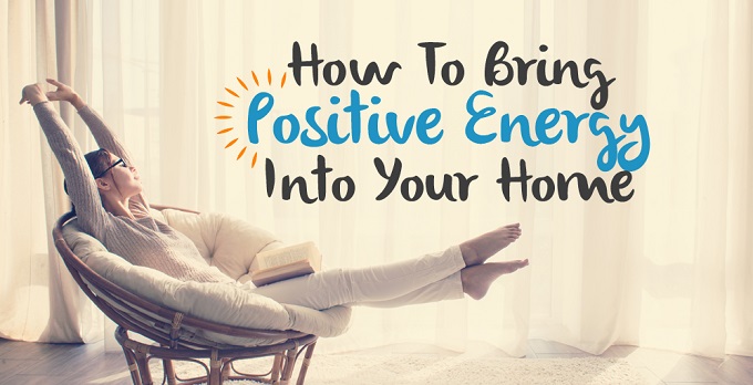 how to increase positive energy in home