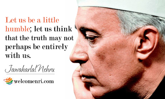 Let us be a little humble; let us think that the truth may not perhaps be entirely with us.