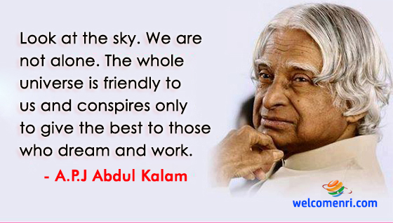 Look at the sky. We are not alone. The whole universe is friendly to us and conspires only to give the best to those who dream and work.