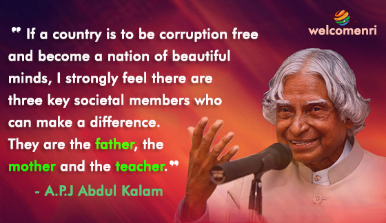 If a country is to be corruption free and become a nation of beautiful minds, I strongly feel there are three key societal members who can make a difference. They are the father, the mother and the teacher.