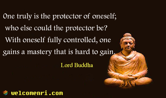 One truly is the protector of oneself; who else could the protector be? With oneself fully controlled, one gains a mastery that is hard to gain. 