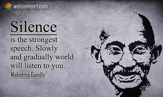 Silence is the strongest speech. Slowly and gradually world will listen to you.
