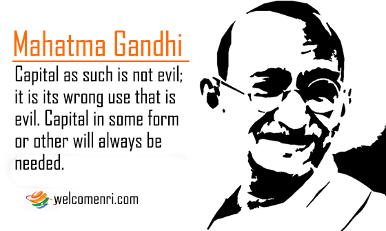 Capital as such is not evil; it is its wrong use that is evil. Capital in some form or other will always be needed.