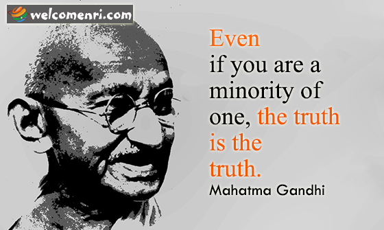 Even if you are a minority of one, the truth is the truth.