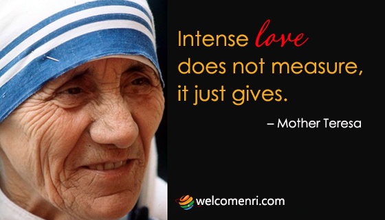 Intense love does not measure, it just gives.