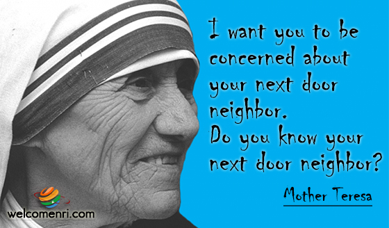 I want you to be concerned about your next door neighbor. Do you know your next door neighbor?