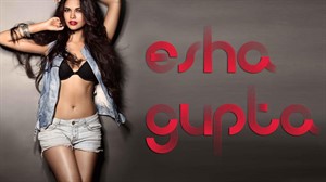 New Indian actress Esha Gupta sexy Full HDTV Ultra HD images