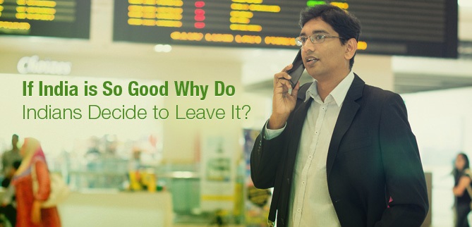 Why Do Indians Want to Leave India to Settle Abroad?