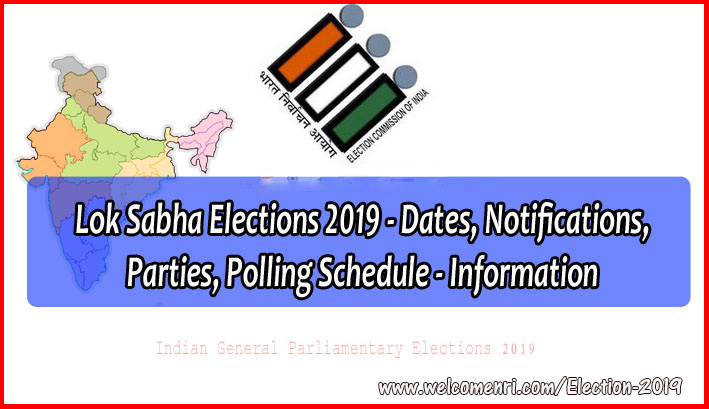 Lok Sabha Election 2019 Dates, Notifications Parties Latest Updates