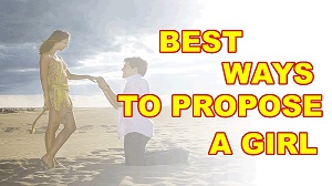10 Best Ways to Propose a Girl